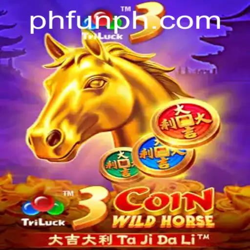 Unleashing the Thrills of 3CoinWildHorse: A Comprehensive Guide with PHFUN
