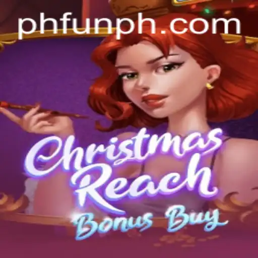 Discover the Excitement of ChristmasReachBonusBuy with PHFUN