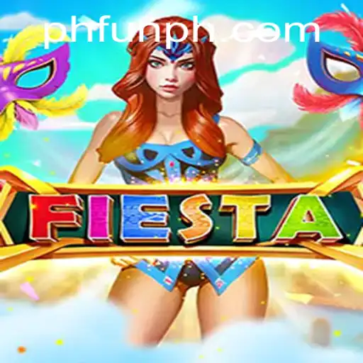 Fiesta: Discover the Exciting World of PHFUN