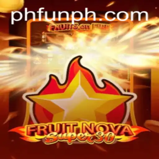 Discover the Thrilling World of FruitrNovaSupe30 with PHFUN