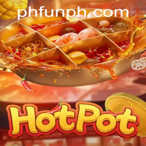 Discover the Exciting World of Hotpot: The Ultimate Game of Strategy and Fun with PHFUN