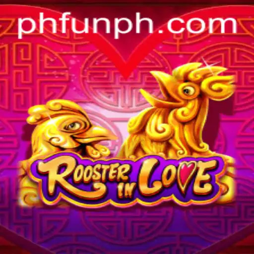 RoosterInLove Unveiled: The Game Conquering Hearts with PHFUN